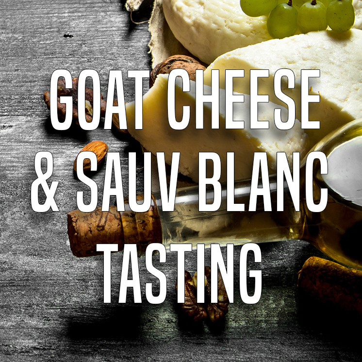 Goat Cheese and Sauv Blanc